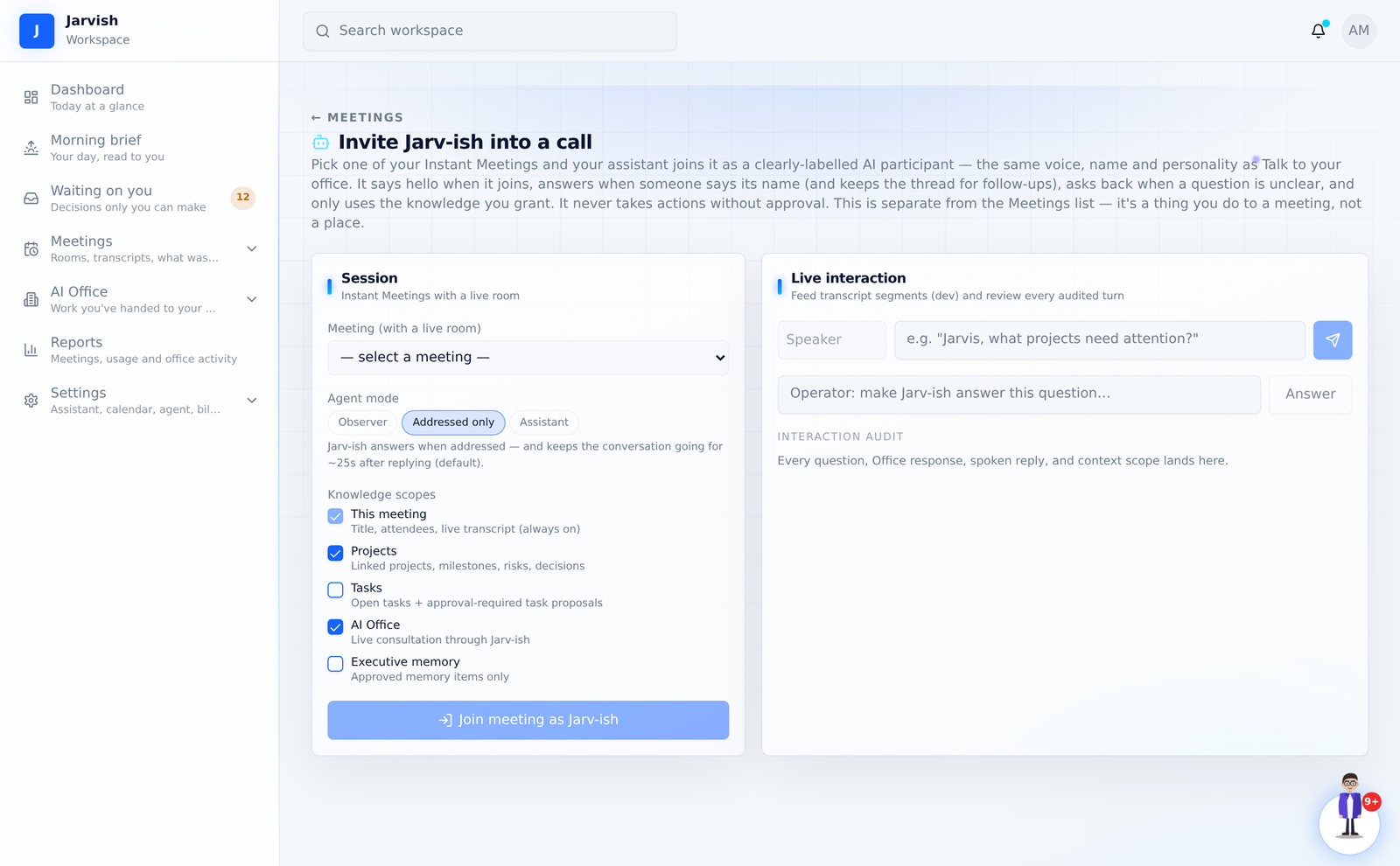 Invite Jarv-ish into a call — session, mode, knowledge scopes, live interaction and the audit trail.
